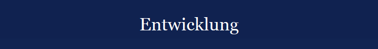 Entwicklung